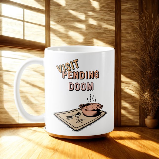 Visit Pending Doom | Family Tension Joke Coffee Mug (Creator Uploaded)