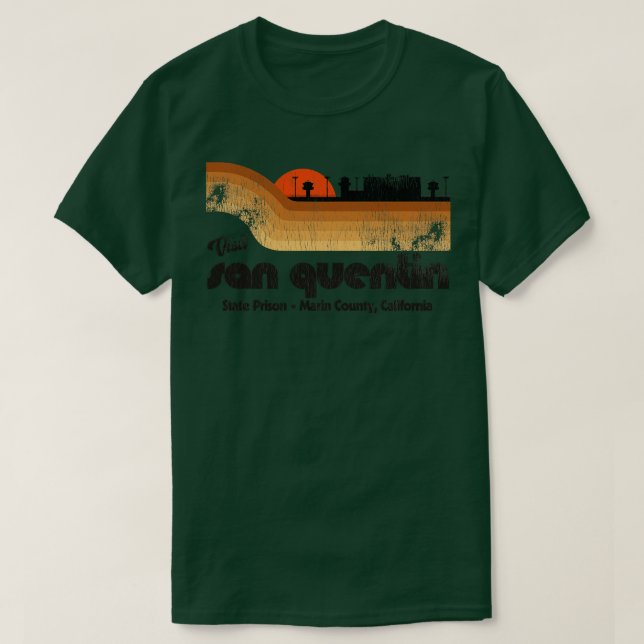 Visit San Quentin State Prison Retro Tourist Souve T-Shirt (Design Front)