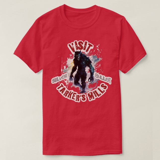 Visit Tarkers Mills Silver Bullet Werewolf T-Shirt (Design Front)