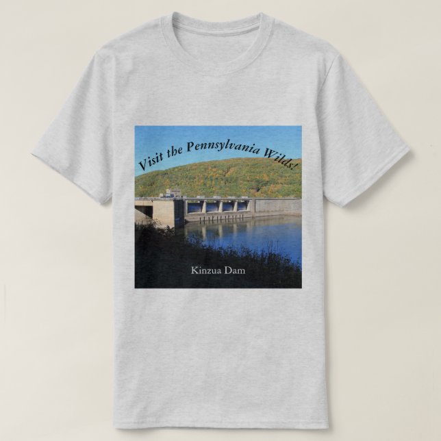 Visit the PA Wilds Souvenir Kinzua Dam T-Shirt (Design Front)