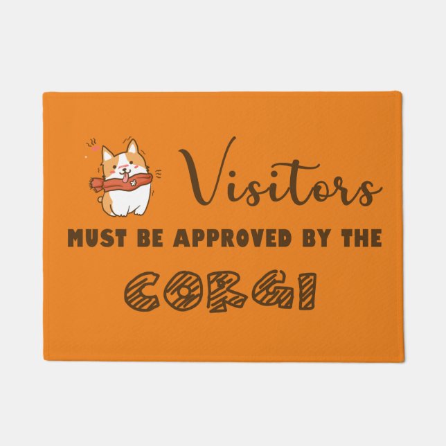 Visitors must be approved by the corgi doormat (Front)