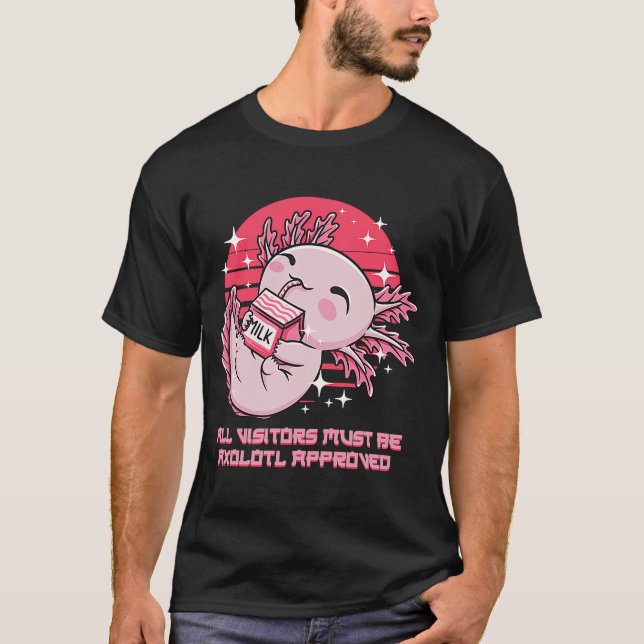 Visitors Must Be Axolotl Approved Salamander Anima T-Shirt (Front)