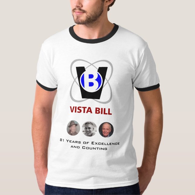 Vista Bill 81 Years everything T-Shirt (Front)