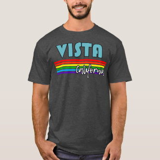 Vista California Pride Vista LGBT Gift LGBTQ Suppo T-Shirt