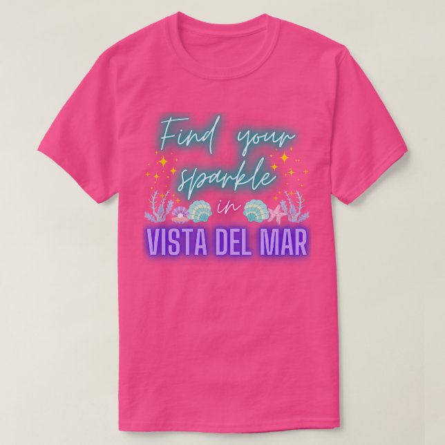 Vista del Mar Barb and Find Your Sparkle T-Shirt (Design Front)