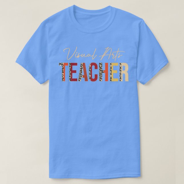 Visual Arts Teacher leopard Fall Autumn Lovers Tha T-Shirt (Design Front)