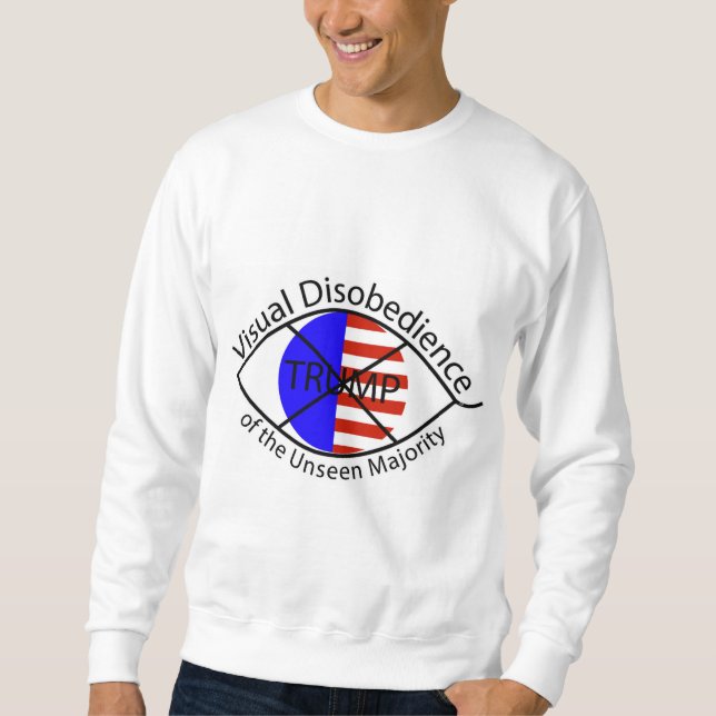 Visual Disobedience Anti-Trump Sweatshirt (Front)