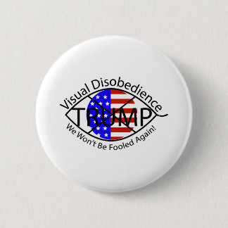 Visual Disobedience We Won't Be Fooled Again! 6 Cm Round Badge