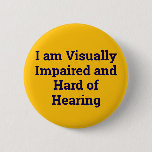 visually impaired and hard of hearing yellow 6 cm round badge