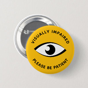 Visually Impaired Low Vision Partially Sighted Eye 6 Cm Round Badge