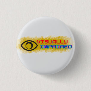 visually impaired symbol design 3 cm round badge
