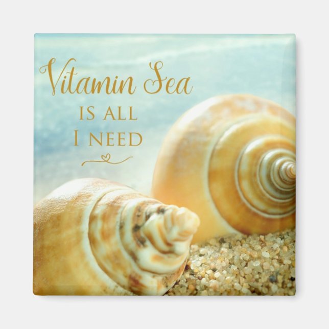 Vitamin Sea is All I Need Square Magnet (Front)
