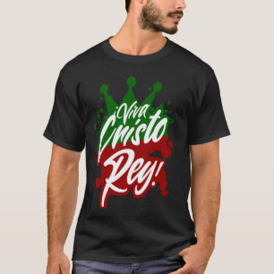 Viva Cristo Rey Cristeros War Mexican Catholic Spa T-Shirt