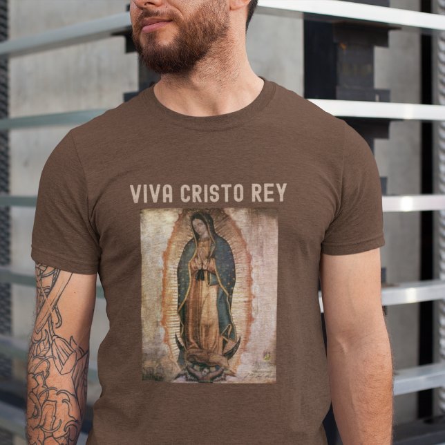 Viva Cristo Rey Tee Our Lady of Guadalupe (Creator Uploaded)