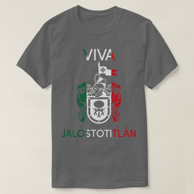 Viva Jalostotitlan Jalisco Estado De Mexico Escudo T-Shirt (Design Front)