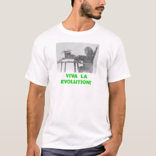 viva la evolution T-Shirt