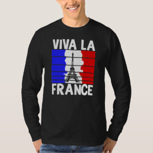Viva La France Paris Home Of Love Eiffel Tower T-Shirt
