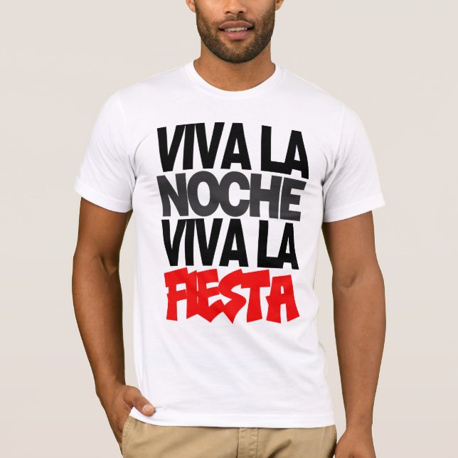 VIVA LA NOCHE! VIVA LA VIDA! T-Shirt (Front)