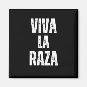 Viva La Raza Immigration Rights Anti Trump 2025 Magnet
