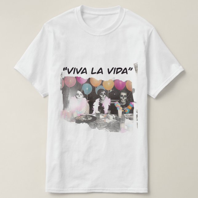 Viva La Vida Skeleton Party Shirt (Design Front)
