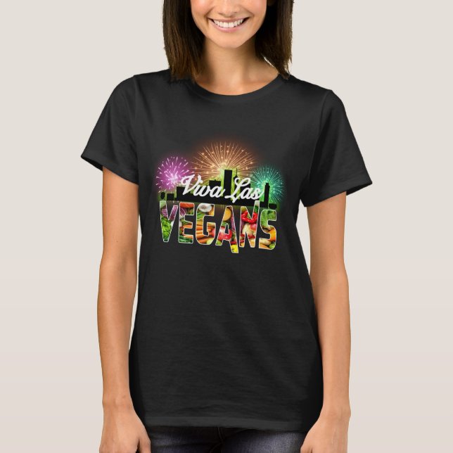 Viva Las Vegans T-Shirt (Front)