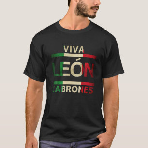 Viva Leon Cabrones Guanajuato Mexico Mexican Flag  T-Shirt