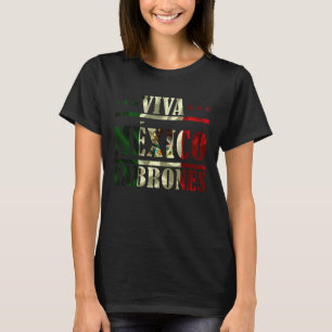 Viva Mexico Cabrones Mexican Independence Day Mexi T-Shirt