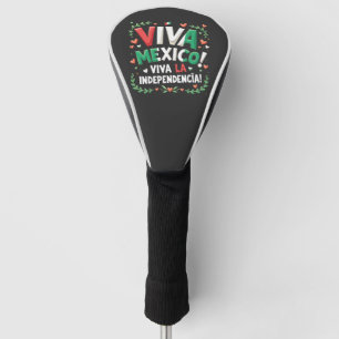 Viva Mexico Viva la Independencia Independece Day  Golf Head Cover