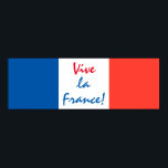 Vive La France French Flag Customisable Poster<br><div class="desc">Flag of France of three colours blue,  white and red. Customisable. You can change or delete three template words of the text Vive la France independently. Value poster.</div>