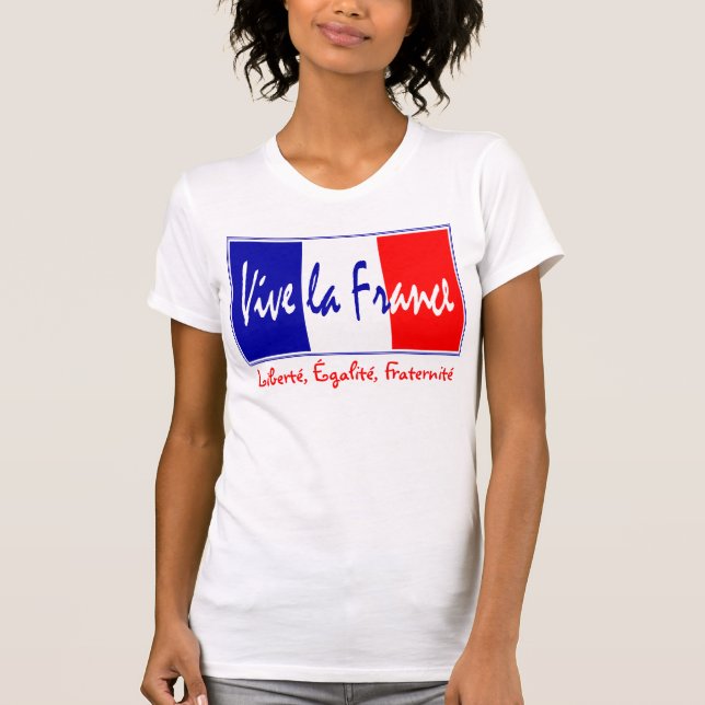 Vive la France - Liberté, Égalité, Fraternité T-Shirt (Front)