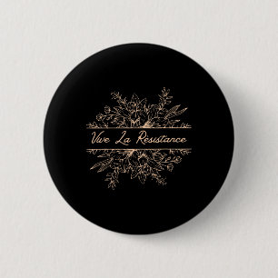 Vive La Resistance  6 Cm Round Badge