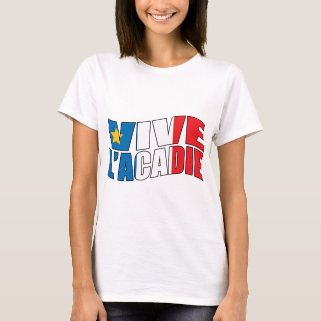 Vive l'acadie T-Shirt (Front)