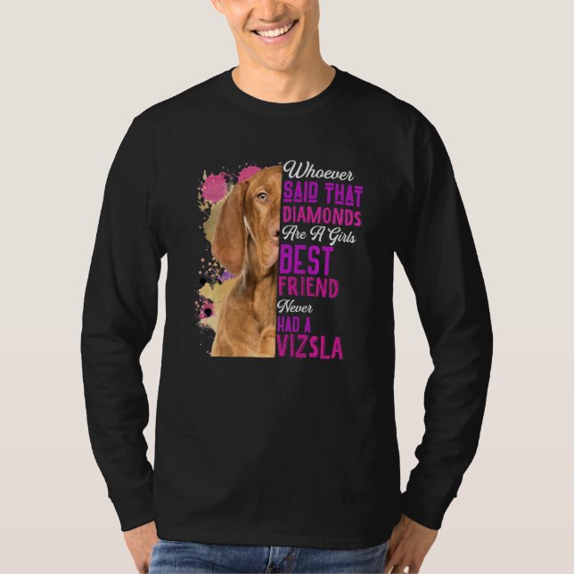 Vizsla Are A Girls Best Friend Dog Mama Mothers Da T-Shirt (Front)