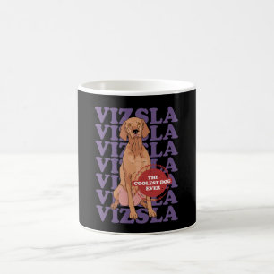 Vizsla Coolest Dog   Magyar Vizsla Coffee Mug