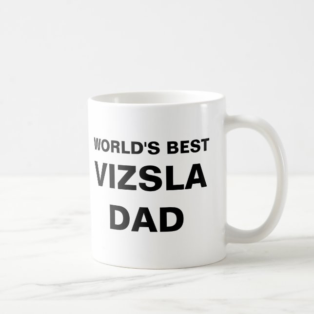 Vizsla Dad Worlds Best Coffee Mug (Right)