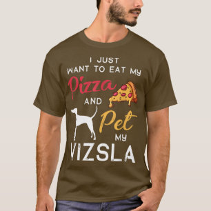 Vizsla Dog Pizza Lover Owner Christmas Birthday Gi T-Shirt