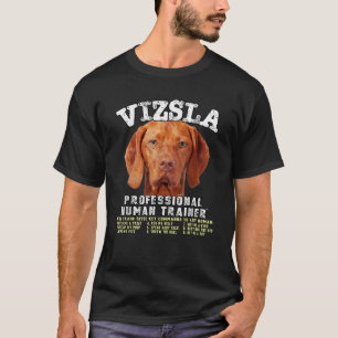 Vizsla Dog Professional Human Trainer T-Shirt