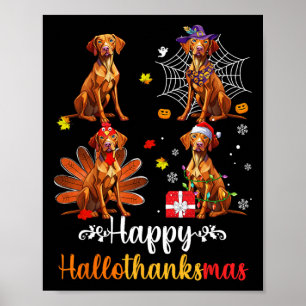 Vizsla Lover Halloween Merry Christmas Happy Hallo Poster