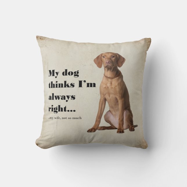 Vizsla v Wife Pillow (Front)