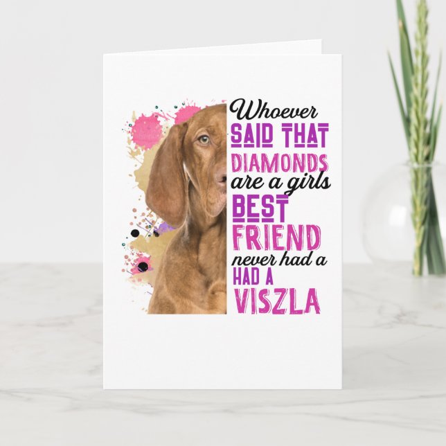 Vizslas Are A Girls Best Friend Card (Front)