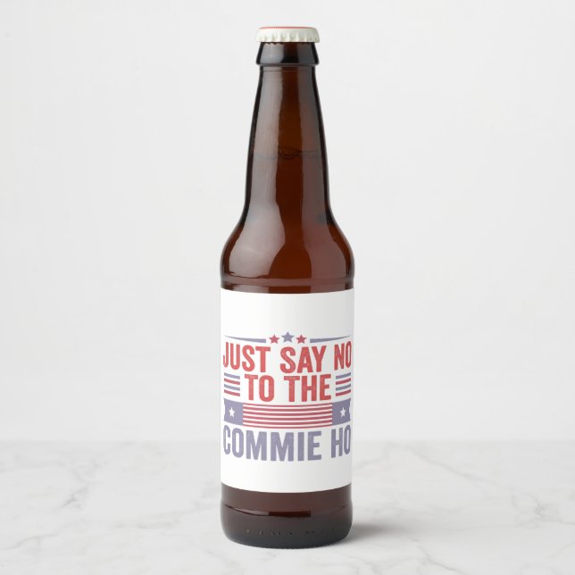 vJust Say No to The Commie Ho Harris Walz  Beer Bottle Label (Front)