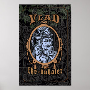 Vlad the Inhaler Weed Vampire Humour Poster
