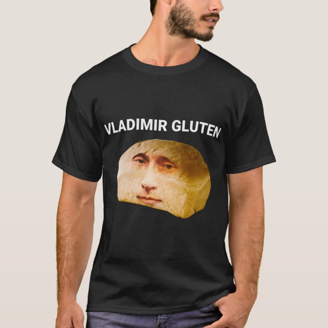 Vladimir Gluten Bread Dank Meme T-Shirt (Front)