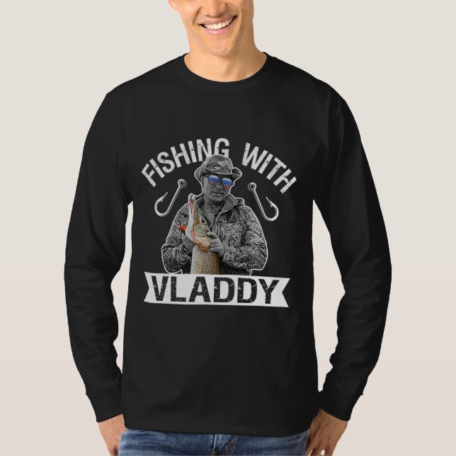 Vladimir Putin Fishing With Vladdy Glasses Russia T-Shirt (Front)