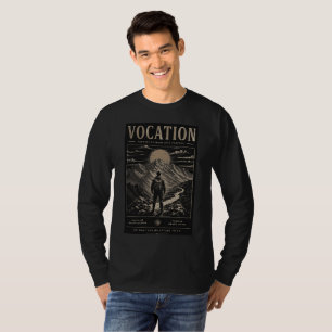 VOCATION, TURNING PASSION INTO PURPOSE T-Shirt