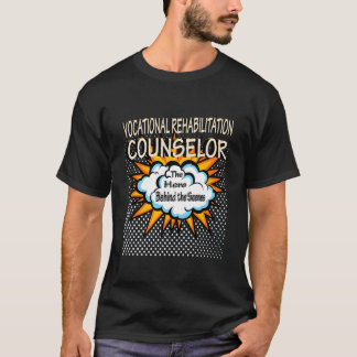 Vocational Rehabilitation Counsellor Hero Job T-Shirt