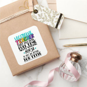 Vocational Teacher Only Because Full Time Multi Square Sticker