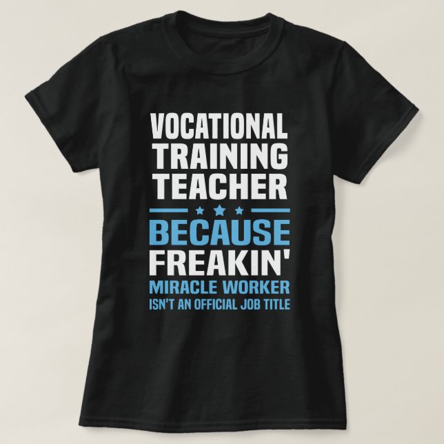 Vocational Training Teacher T-Shirt (Design Front)