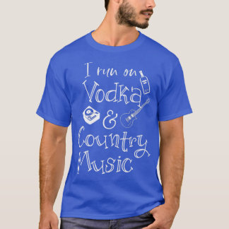 Vodka And Country Music Fan Musician Drinker  T-Shirt