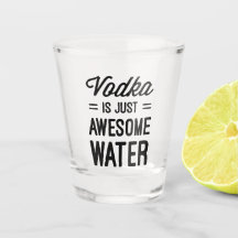 Vodka Awesome Water Funny Quote